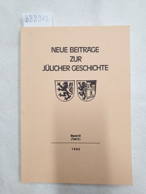 Neue Beiträge zur Jülicher Geschichte (Band III, Teil 2) :