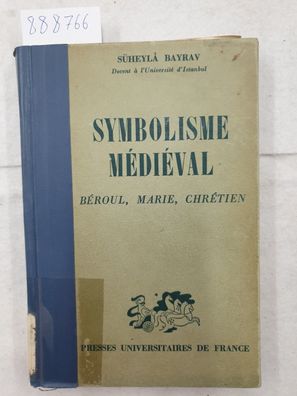 Symbolisme Médiéval - Béroul, Marie, Chrétien :