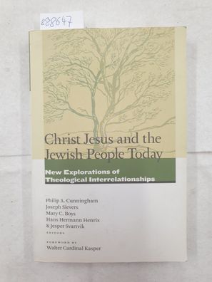 Christ Jesus and the Jewish People Today: New Explorations of Theological Interrelati