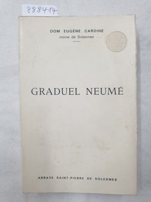Graduel Neumé : (Reproduction Offset 1972) :