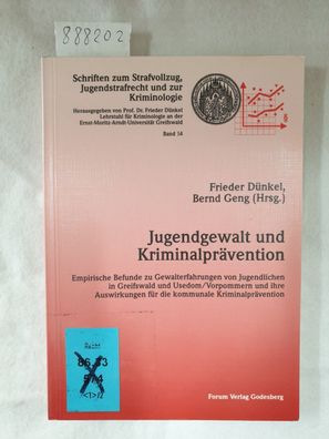 Jugendgewalt und Kriminalprävention: Empirische Befunde zu Gewalterfahrungen von Juge