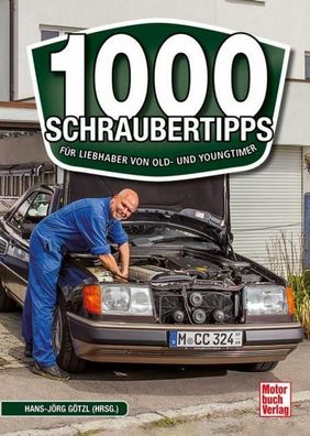 1000 Schraubertipps, Hans-J?rg G?tzl