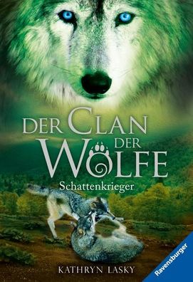 Der Clan der Woelfe, Band 2: Schattenkrieger (spannendes Tierfantas