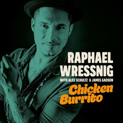 Raphael Wressnig: Chicken Burrito - - (CD / C)