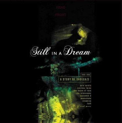 Various Artists: Still In A Dream - A Story Of Shoegaze 1988-1...