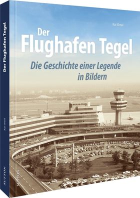 Der Flughafen Tegel, Kai Ortel