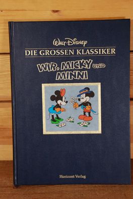 Walt Disney Die grossen Klassiker - Wir, Micky und Minni / Horizont Verlag