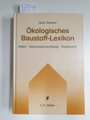 Ökologisches Baustoff-Lexikon :