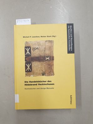 Die Handelsbücher des Hildebrand Veckinchusen: Kontobücher und übrige Manuale (Quelle