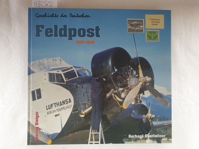 Geschichte der Deutschen Feldpost : 1937 - 1945.