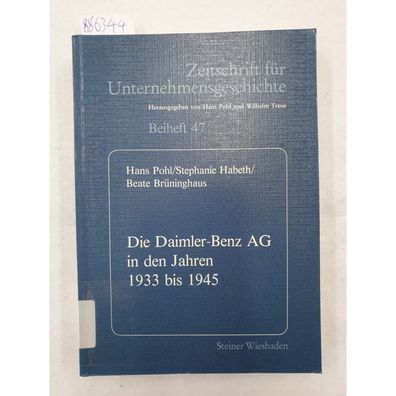 Zeitschrift für Unternehmensgeschichte : Beiheft 47 : Die Daimler Benz AG in den Jahr