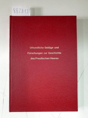 Urkundliche Beiträge und Forschungen zur Geschichte des Preußischen Heeres :