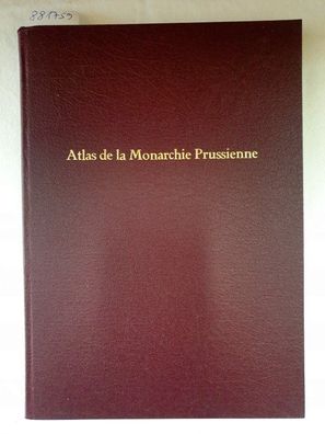 Atlas De La Monarchie Prussienne : Reprint :