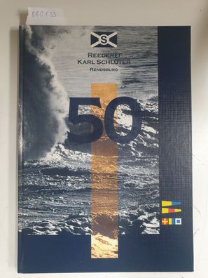 50 Jahre Reederei Karl Schlüter Rendsburg :