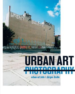 Urban Art Photography :