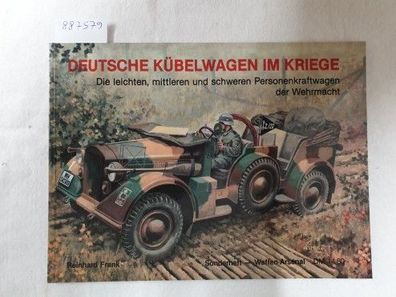 Deutsche Kübelwagen im Kriege : Die leichten, mittleren und schweren Personenkraftwag