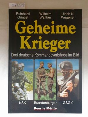 Geheime Krieger : Drei deutsche Kommandoverbände im Bild :