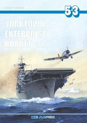 Yorktown, Enterprise, Hornet Vol. I (Encyclopedia of Warships)