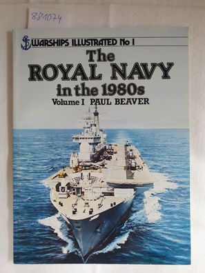 The Royal Navy in the 1980s, Volume 1