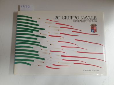 Ventesimo (20) gruppo navale: operazione Golfo ( Special Edition for the General Staf