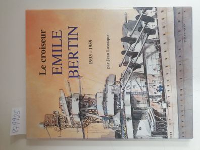 Le croiseur "Emile Bertin" / 1931-1961