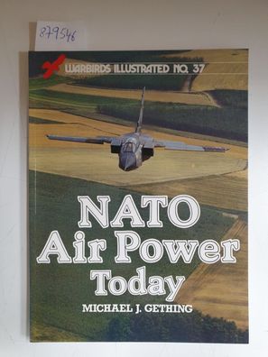 NATO Air Power Today (Warbirds Illustrated, Band 37)