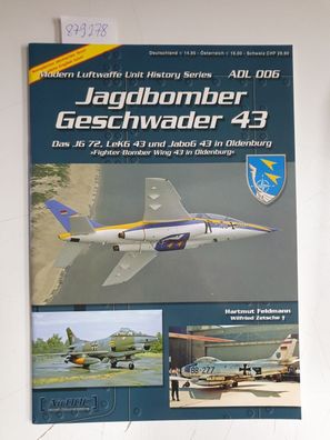 Das JaboG 43 in Oldenburg : Jagdgeschwader 72, leichtes Kampfgeschwader 43 = Fighter
