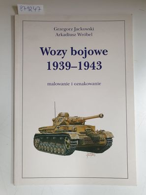 Wozy bojowe 1939-1943 : malowanie i oznakowanie :