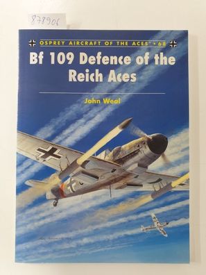 Bf 109 Defence of the Reich Aces (Aircraft of the Aces, Band 68)
