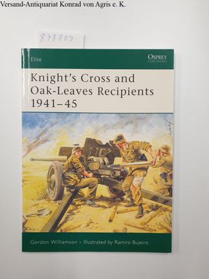 Knight's Cross and Oak-Leaves Recipients 1941-45: The Southern Fronts, 1941-45 (Elite