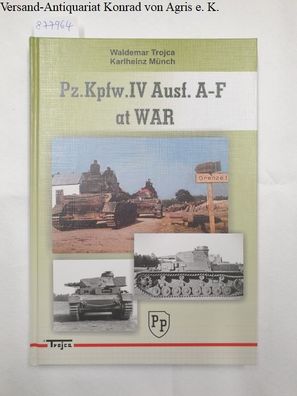 Pz. Kpfw. IV : Ausf. A-F : at War :