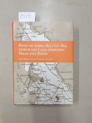 Reise im Jahre 1813 und 1814 durch das Land zwischen Maas und Rhein : ergänzt durch N