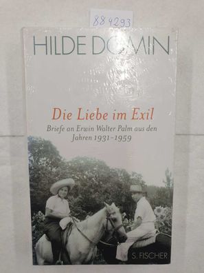 Die Liebe im Exil - Briefe an Erwin Walter Palm aus den Jahren 1931 - 1959 :