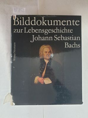 Bilddokumente zur Lebensgeschichte Johann Sebastian Bachs : (Zweisprachige Ausgabe De