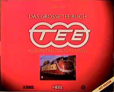 Das grosse TEE-Buch : 40 Jahre Trans-Europ-Express.