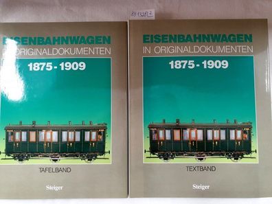 Eisenbahnwagen in Originaldokumenten : 1875-1909 : Textband und Tafelband : 2 Bände :