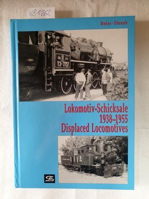 Lokomotiv-Schicksale 1938 - 1955 = Displaced locomotives.