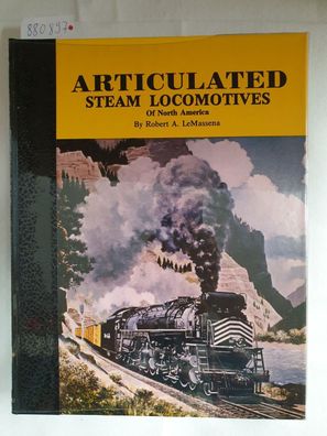Articulated Steam Locomotives of North America, Volume 1 - signiert :