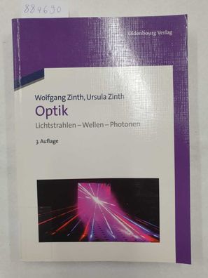 Optik - Lichtstrahlen, Wellen, Photonen :