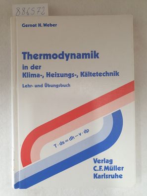 Thermodynamik - In der Klima- Heizungs-, Kältetechnik :