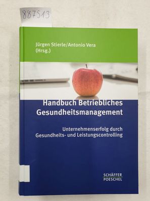 Handbuch betriebliches Gesundheitsmanagement - Unternehmenserfolg durch Gesundheits-