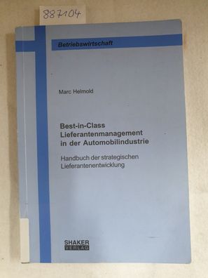 Best-in-Class Lieferantenmanagement in der Automobilindustrie: Handbuch der strategis