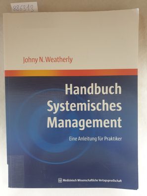 Handbuch systemisches Management : eine Anleitung für Praktiker.