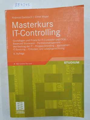 Masterkurs IT-Controlling : Grundlagen und Praxis für IT-Controller und CIOs ; Balanc