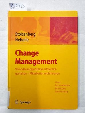 Change Management : Veränderungsprozesse erfolgreich gestalten, Mitarbeiter Mobilisie