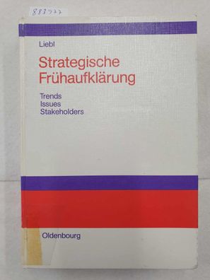 Strategische Frühaufklärung : Trends - issues - stakeholders :