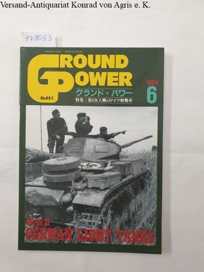 Ground Power No001 : 6 : 1994 : WW. II : The German Light Tanks :
