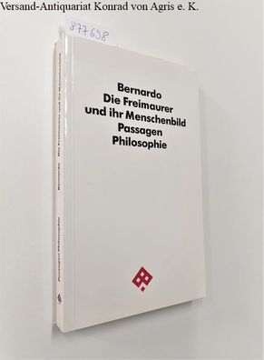 Die Freimaurer und ihr Menschenbild : Über die Philosophie der Freimaurer :