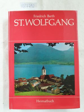 St. Wolfgang / Ein Heimatbuch : (Buch in sehr gutem Zustand)