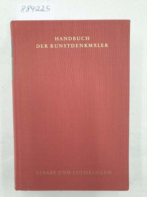 Handbuch der Kunstdenkmäler im Elsass und in Lothringen :